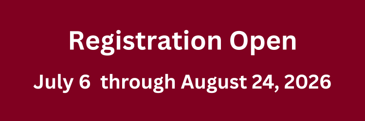 Registration Open July 6 through August 24, 2026.